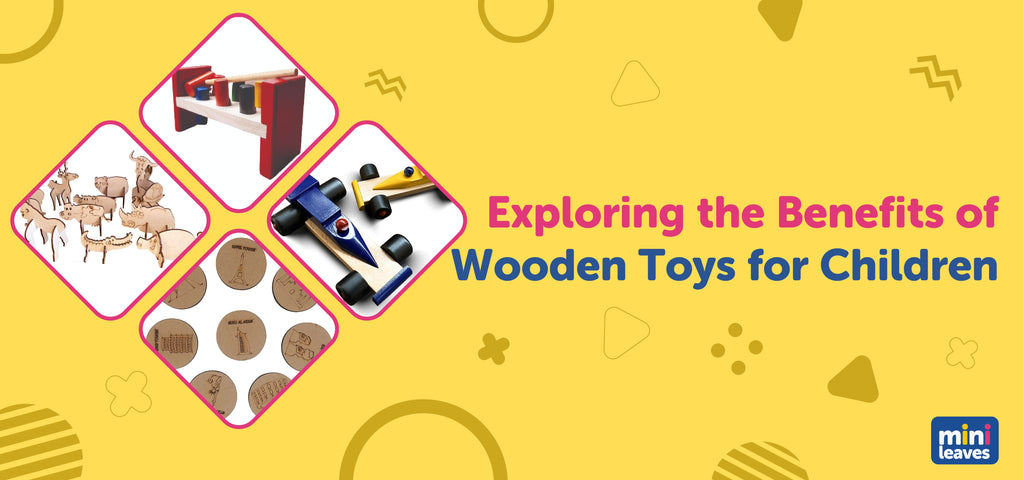 Exploring the Benefits of Wooden Toys for Children
